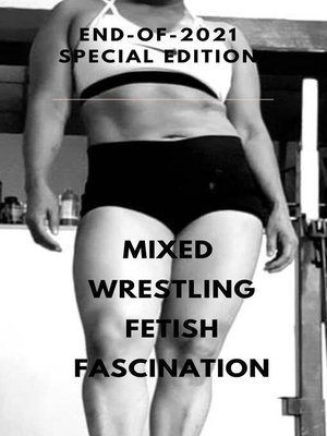 cover image of Mixed Wrestling Fetish Fascination